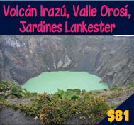 VOLCAN IRAZU, VALLE OROSI, JARDINES LANKESTER TOUR AZUL TRAVEL 
